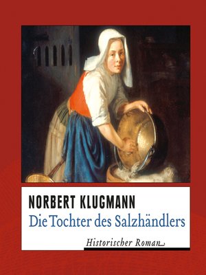 cover image of Die Tochter des Salzhändlers (Ungekürzt)